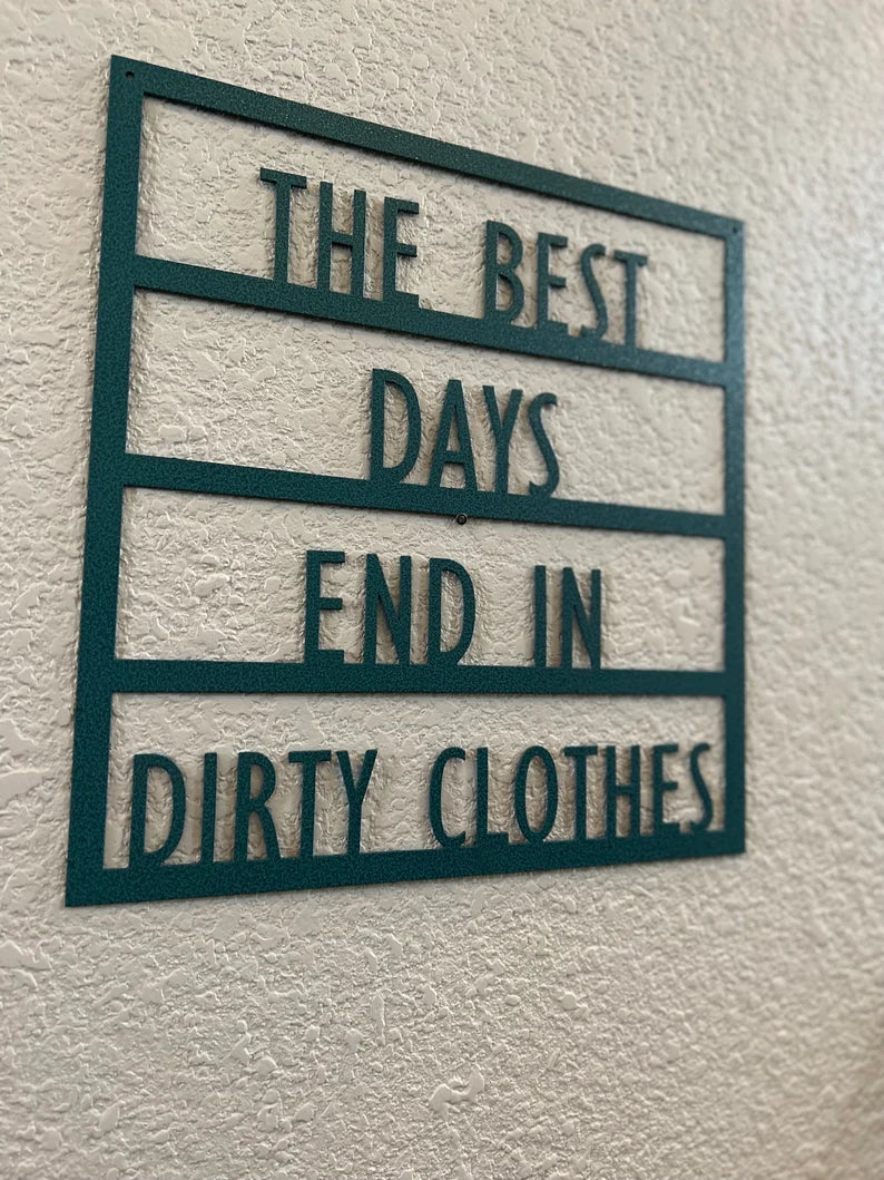 Laundry Metal Sign, The Best Days End In Dirty Clothes, Laundry Sign, Laundry Decor, Washroom Sign, Modern Decor, Metal Signs, Laundry Sign