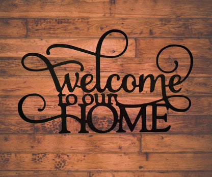 Welcome to our Home sign, Welcome Metal Sign, Entry Way Decor, Welcome Sign, Metal Wall Art, Housewarming gift, Closing gift, Welcome Word