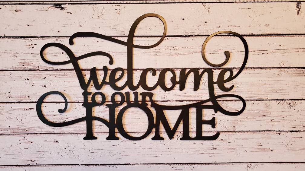 Welcome to our Home sign, Welcome Metal Sign, Entry Way Decor, Welcome Sign, Metal Wall Art, Housewarming gift, Closing gift, Welcome Word