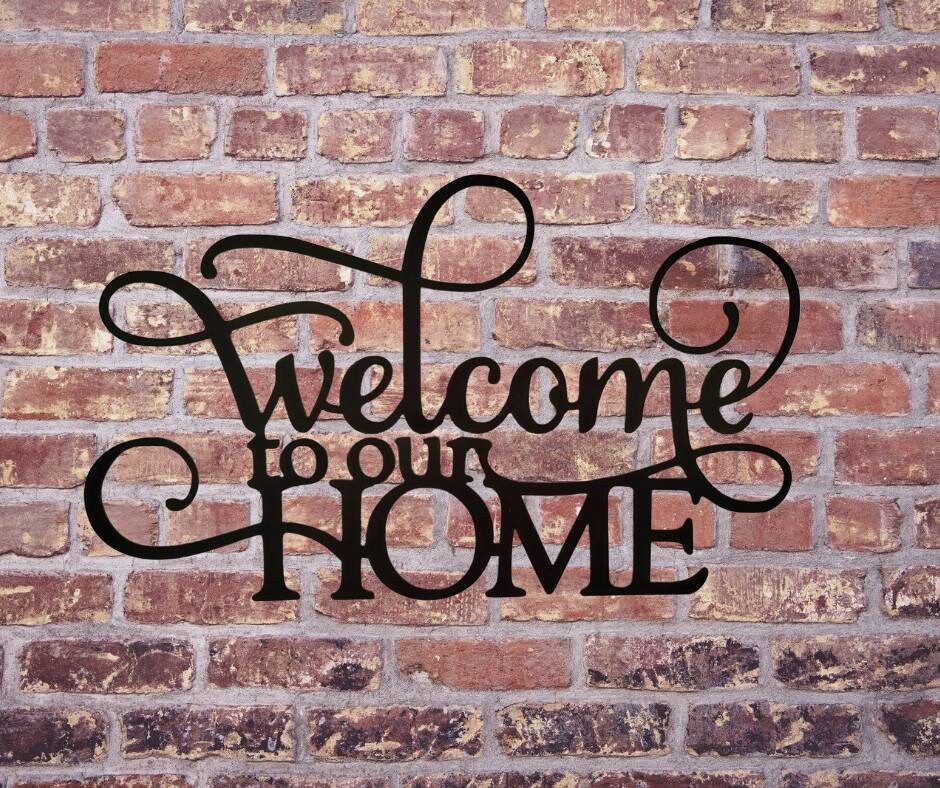 Welcome to our Home sign, Welcome Metal Sign, Entry Way Decor, Welcome Sign, Metal Wall Art, Housewarming gift, Closing gift, Welcome Word