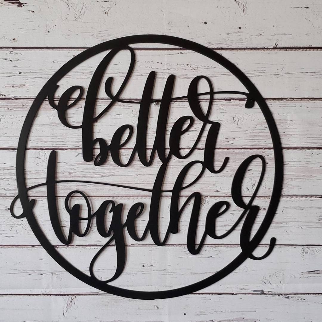 Better Together Metal Wall Decor, Better Together Metal Sign, Family Sign, Wedding Gift, Anniversary Gift, Master Bedroom Decor, Metal Words