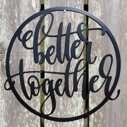 Better Together Metal Wall Decor, Better Together Metal Sign, Family Sign, Wedding Gift, Anniversary Gift, Master Bedroom Decor, Metal Words