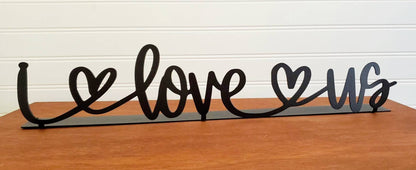 I Love Us Sign Metal Sign, I Love Us Table Decor, I Love Us Sign, Family Sign, Entryway Decor, Master Bedroom Decor, Wedding Gift