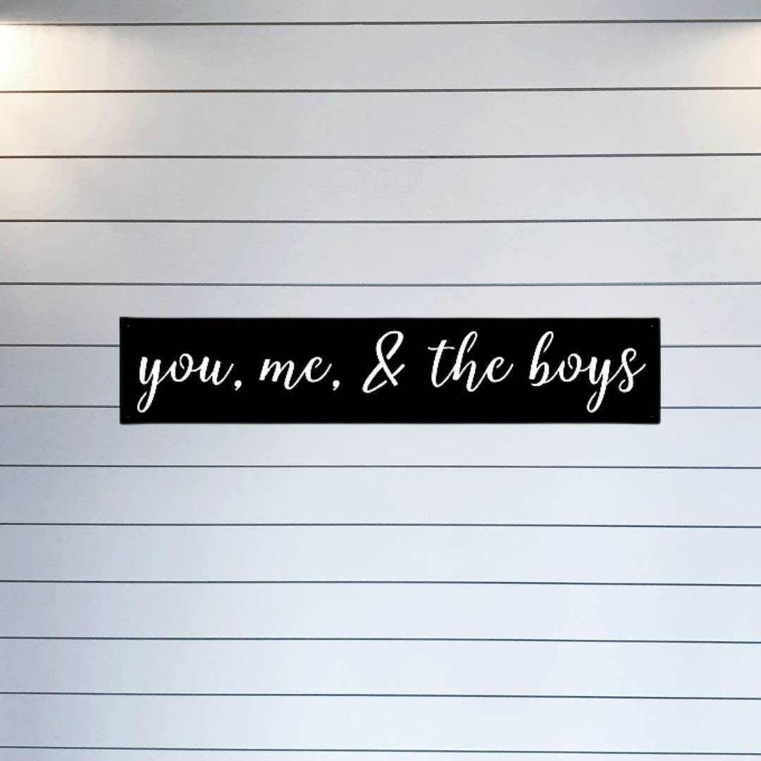 You Me and The Boys Wall Decor, Metal You Me And The Boys Sign, Living Room Decor, Family Sign, Mom Gift, Boy Mom Gift, Entryway Decor