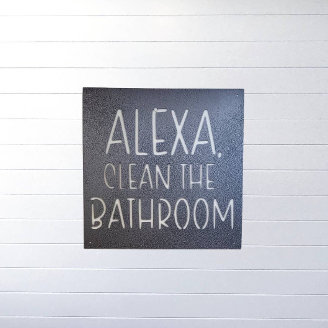 Alexa Clean The Bathroom Metal Sign, Funny Bathroom Sign, Funny Bathroom Wall Decor, Bathroom Decor, Bathroom Signs, Bathroom Wall Art