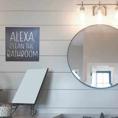 Alexa Clean The Bathroom Metal Sign, Funny Bathroom Sign, Funny Bathroom Wall Decor, Bathroom Decor, Bathroom Signs, Bathroom Wall Art