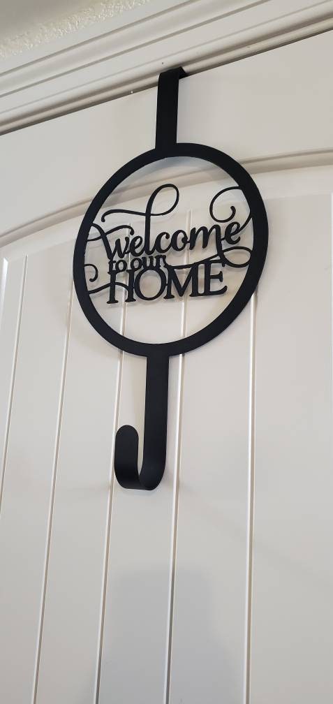 Welcome To Our Home Metal Door Hanger Holder, Metal Door Hanger Hook, Wreath Holder, Welcome Sign, Metal Sign, Door Hanger, Wreath Hook