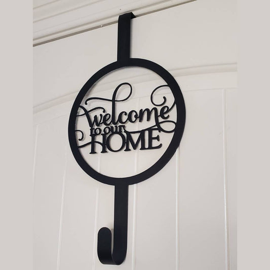 Welcome To Our Home Metal Door Hanger Holder, Metal Door Hanger Hook, Wreath Holder, Welcome Sign, Metal Sign, Door Hanger, Wreath Hook