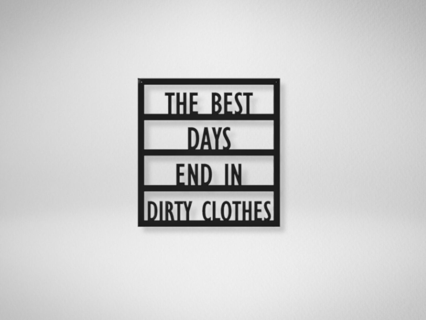 Laundry Metal Sign, The Best Days End In Dirty Clothes, Laundry Sign, Laundry Decor, Washroom Sign, Modern Decor, Metal Signs, Laundry Sign