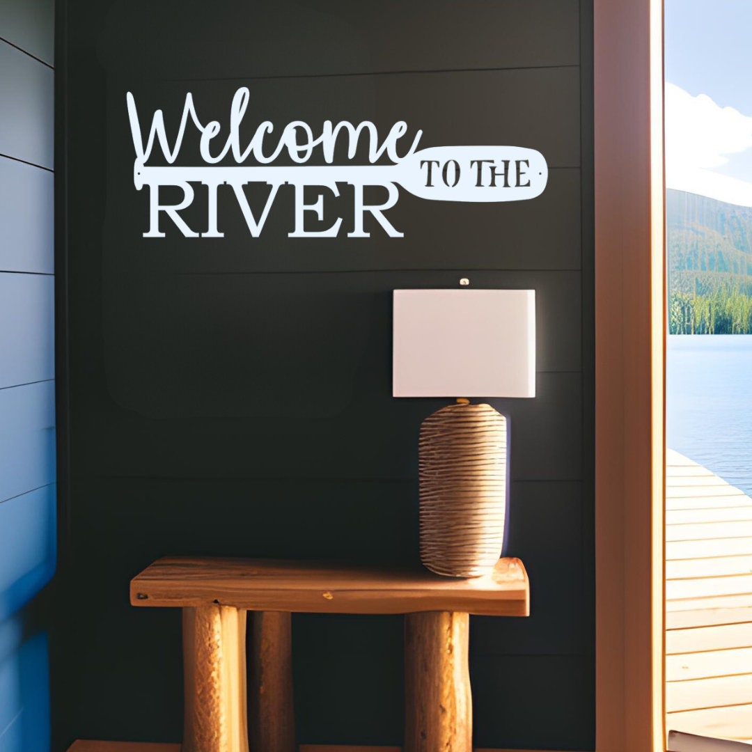 Welcome to the River Metal Sign, River House Decor, River Sign, Metal Sign, Cabin Decor, Outdoor Metal Sign, River, Cabin Sign, Welcome Sign