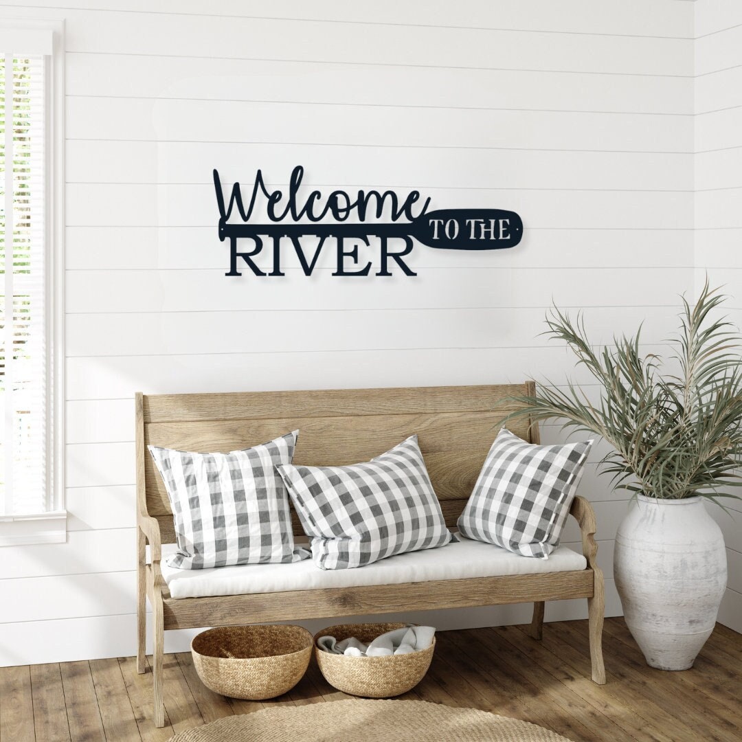 Welcome to the River Metal Sign, River House Decor, River Sign, Metal Sign, Cabin Decor, Outdoor Metal Sign, River, Cabin Sign, Welcome Sign