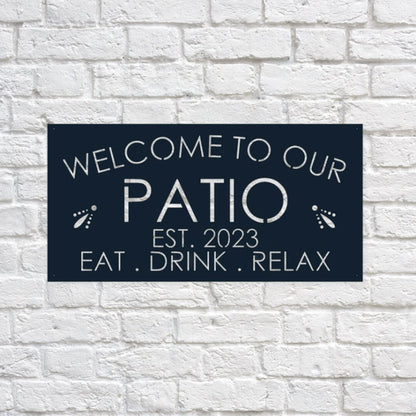 Welcome To Our Patio Metal Sign, Personalized Patio Sign, Metal Patio Sign, Metal Sign, Patio Sign, Metal Outdoor Sign, Custom Sign, Gift