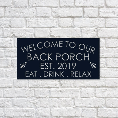 Welcome to Our Back Porch Metal Sign, Back Porch Metal Sign, Porch Sign, Metal Sign, Custom Metal Sign, Outdoor Sign, Backyard